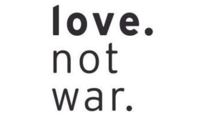 Love Not War