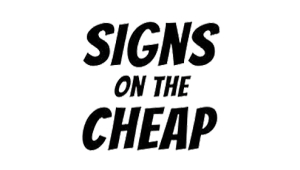 Signs On The Cheap